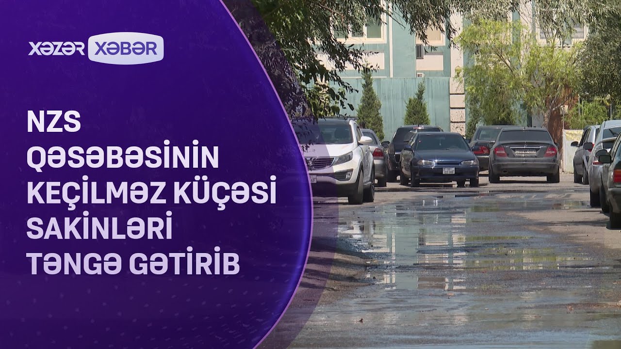 NZS qəsəbəsinin keçilməz küçəsi sakinləri təngə gətirib