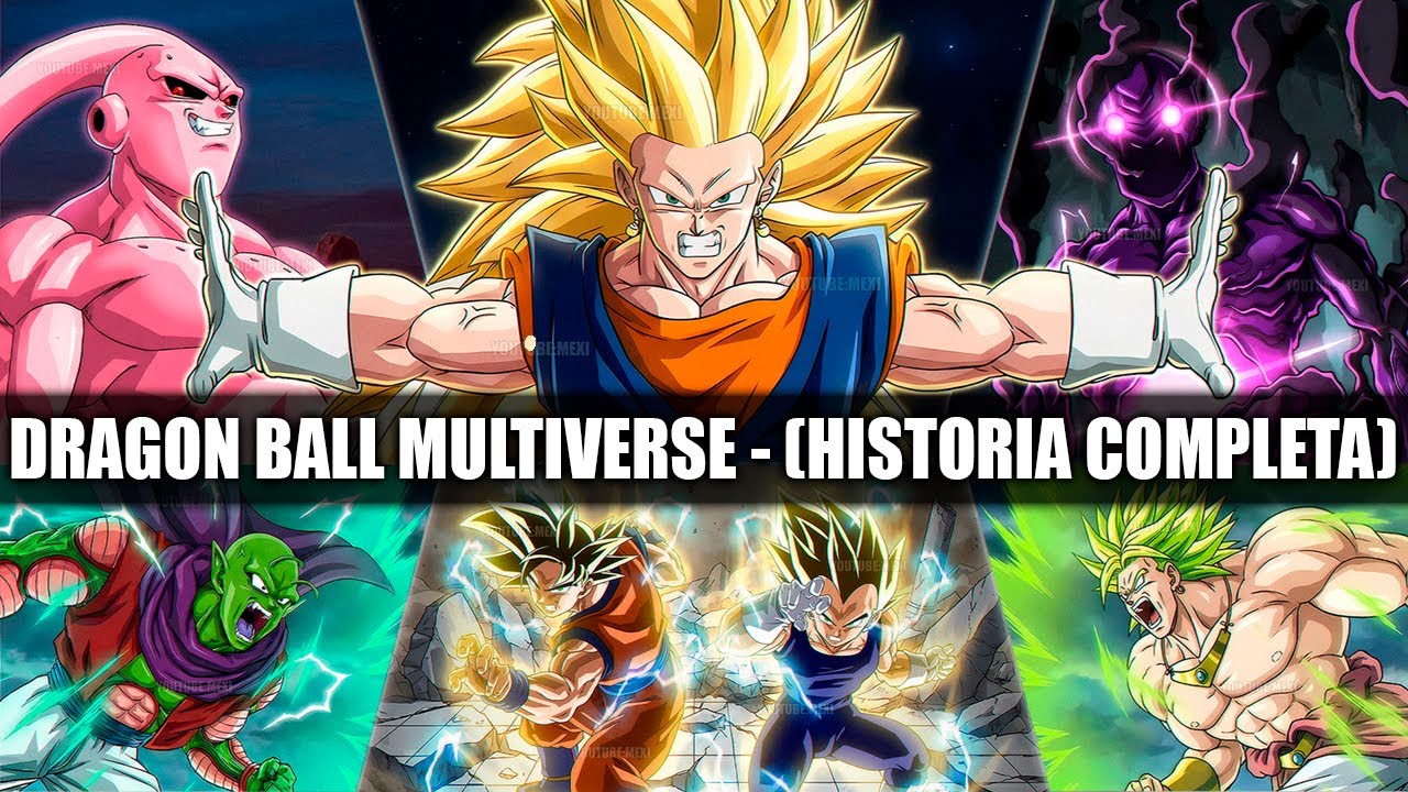 Dragon Ball Multiverse: HISTORIA COMPLETA || 108 CAPITULOS