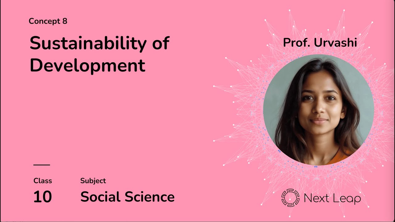 Sustainability of Development | Class 10 Economics | Chapter - Development
