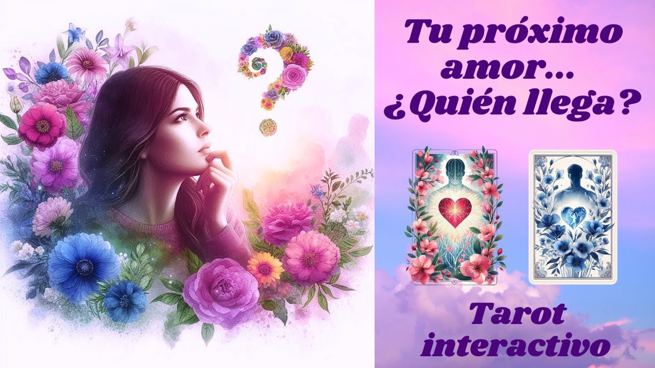 TU PR&Oacute;XIMO AMOR &iquest;QUI&Eacute;N LLEGA?💕TAROT INTERACTIVO