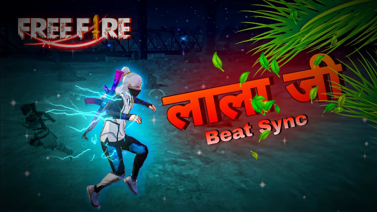 LaaLaa Ji - लाला जी 😘 Free Fire Beat Sync Montage Edit Video 