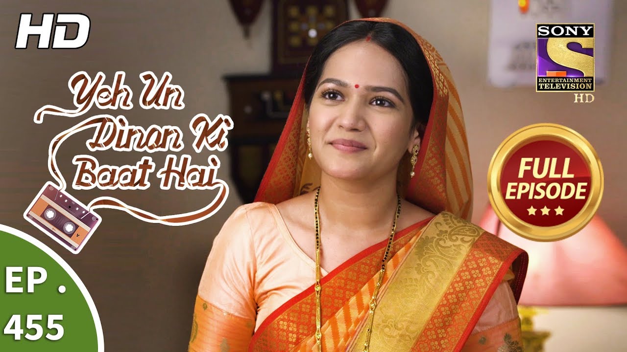 Yeh Un Dinon Ki Baat Hai - Ep 455 - Full Episode - 19th June, 2019