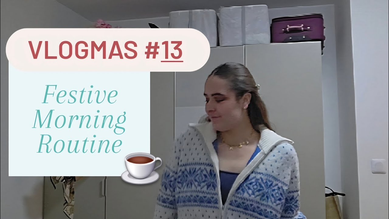 VLOGMAS #13 - Morning routine de Noël ☕️