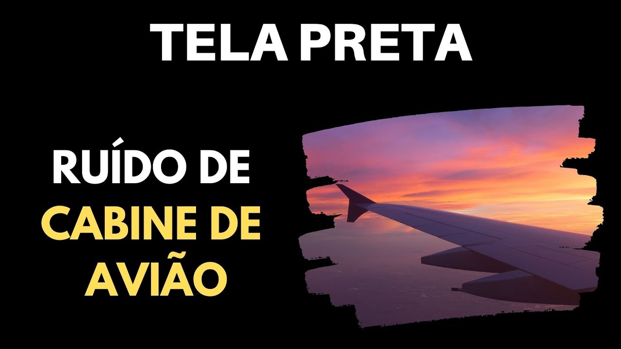 Sons de Cabine de Avião | Tela Preta ⚫✈️ [ASMR Ruído branco] 10 Horas Para Dormir