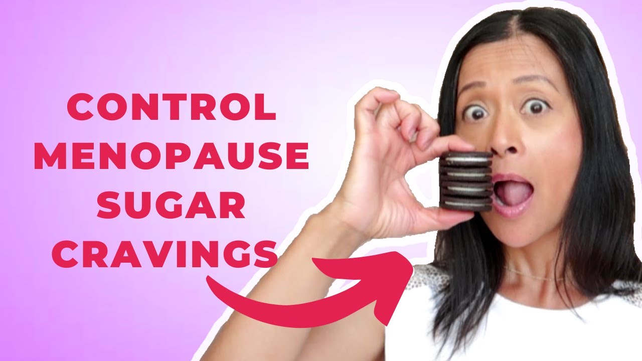 How to Control MENOPAUSE SUGAR CRAVINGS| Nutritionist Tips