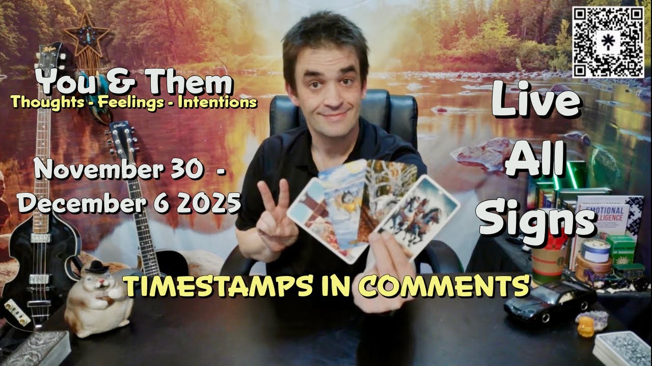 ALL SIGNS LOVE TAROT READING YOU AND THEM NOVEMBER 30 - DECEMBER 6 2025