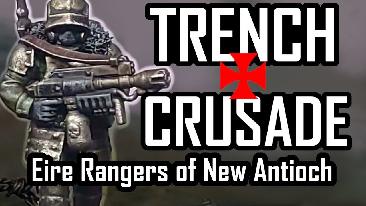 Creating a Trench Crusade Warband! Eire Rangers (New Antioch) Kitbash + Painting