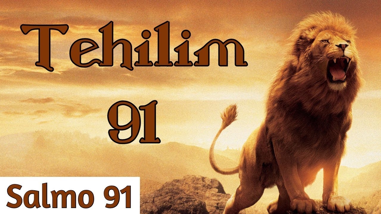 Tehilim 91 | Poderosa Oracion en Hebreo | Salmo 91