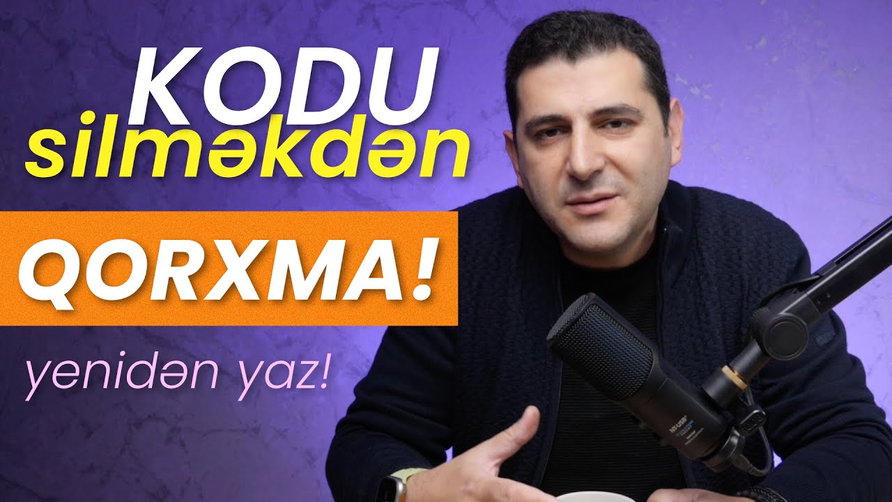 Kodu silməkdən qorxma! | Yenidən yaz | Don't be afraid of deleting your code #kody_az