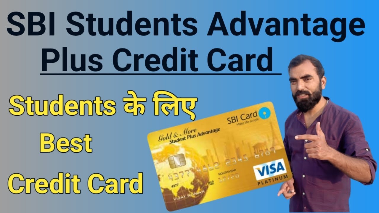 SBI Student Advantage Plus Credit Card| Best Credit Card for Students 2022-23