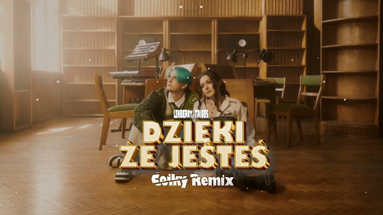 Lanberry, Tribbs - Dzięki, że jesteś (COIKY REMIX)