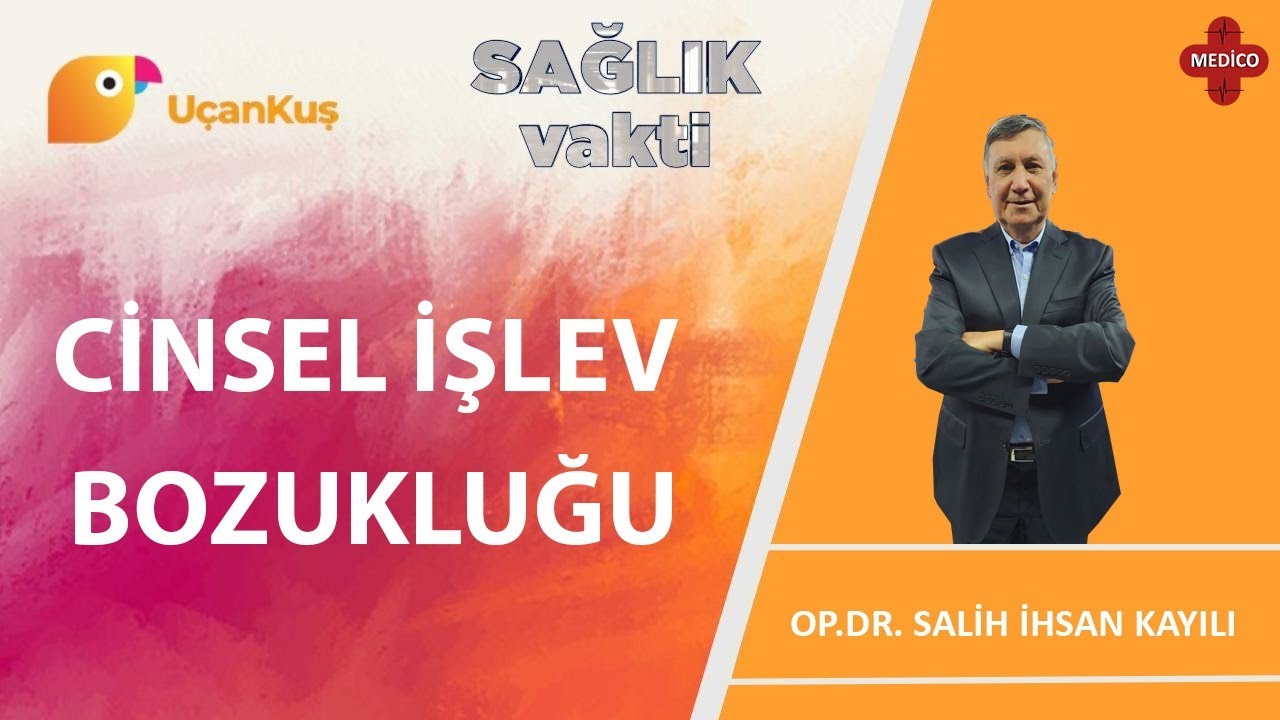 Cinsel İşlev Bozukluğu Nedir? | Op. Dr. Salih İhsan Kayılı | Sağlık Vakti