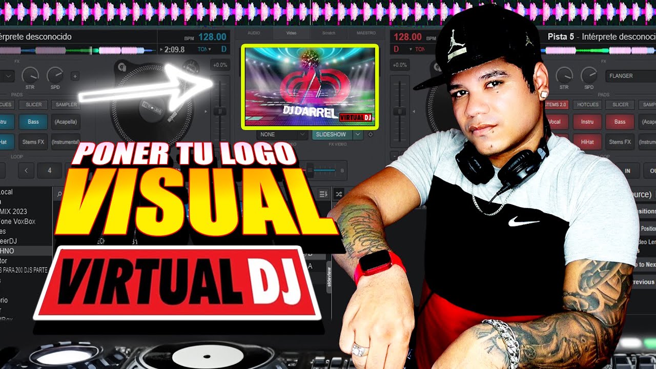 🔥 PONER VISUALES EN VIRTUAL DJ 2023 ✅ COMO PROYECTAR MI LOGO ★ SLIDESHOW ★  @DjDarrelElapoderado ✔