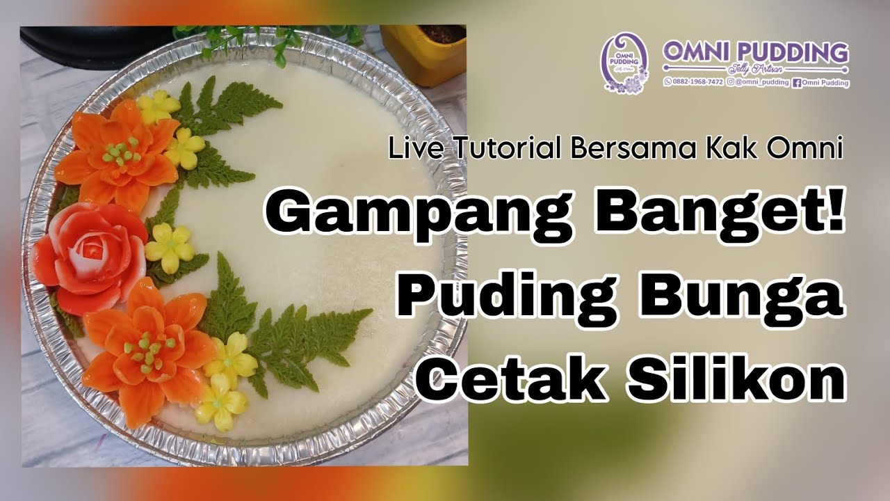 Bikin Puding Bunga Silikon Bersama Kak Omni