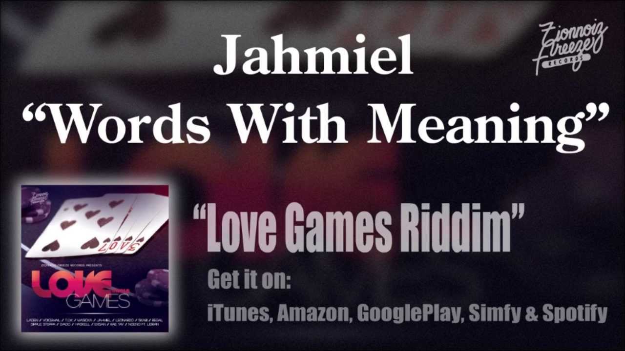 Jahmiel - Words With Meaning - Love Games Riddim (ZionnoizFreeze)