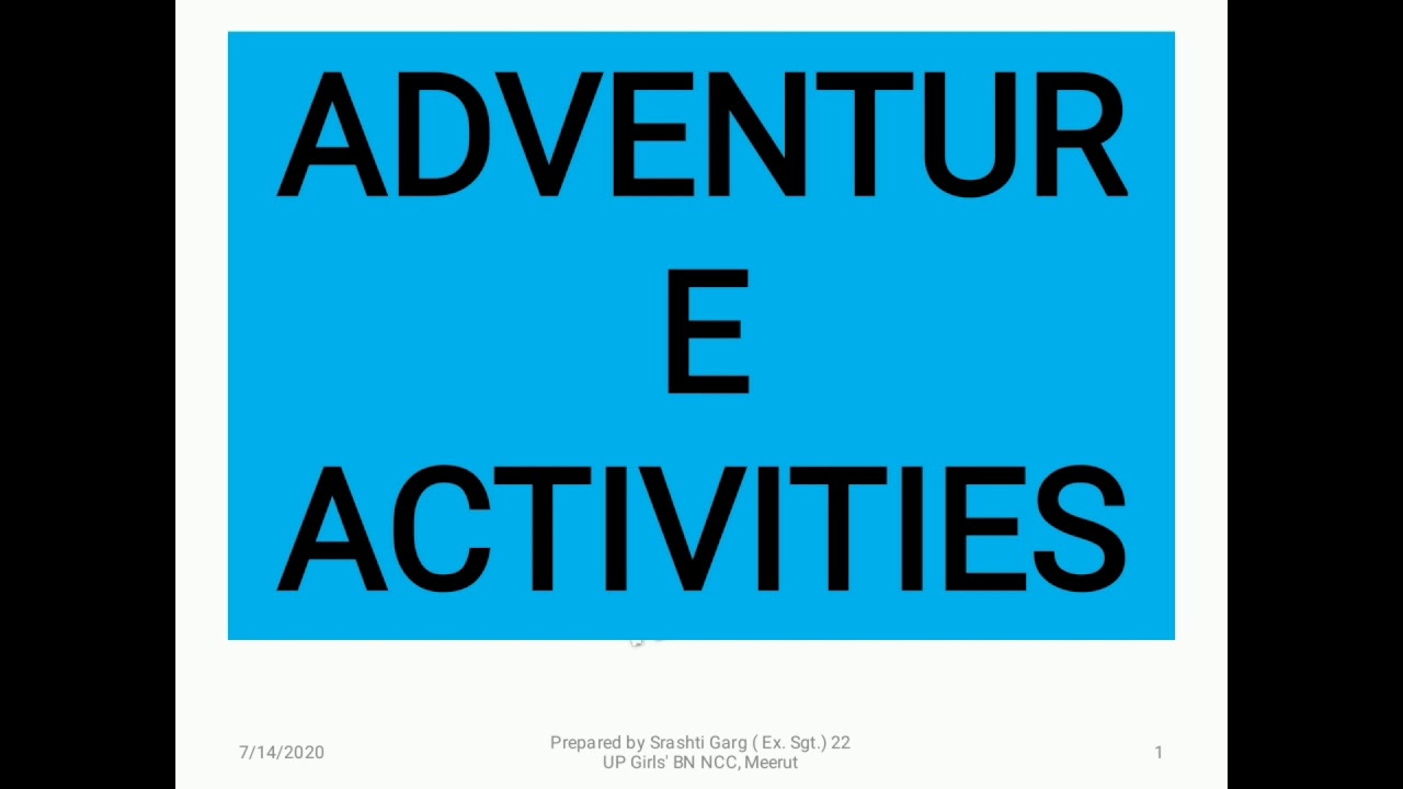 Topic- Adventure Activities (PPT) Preparation for B & C Certificate