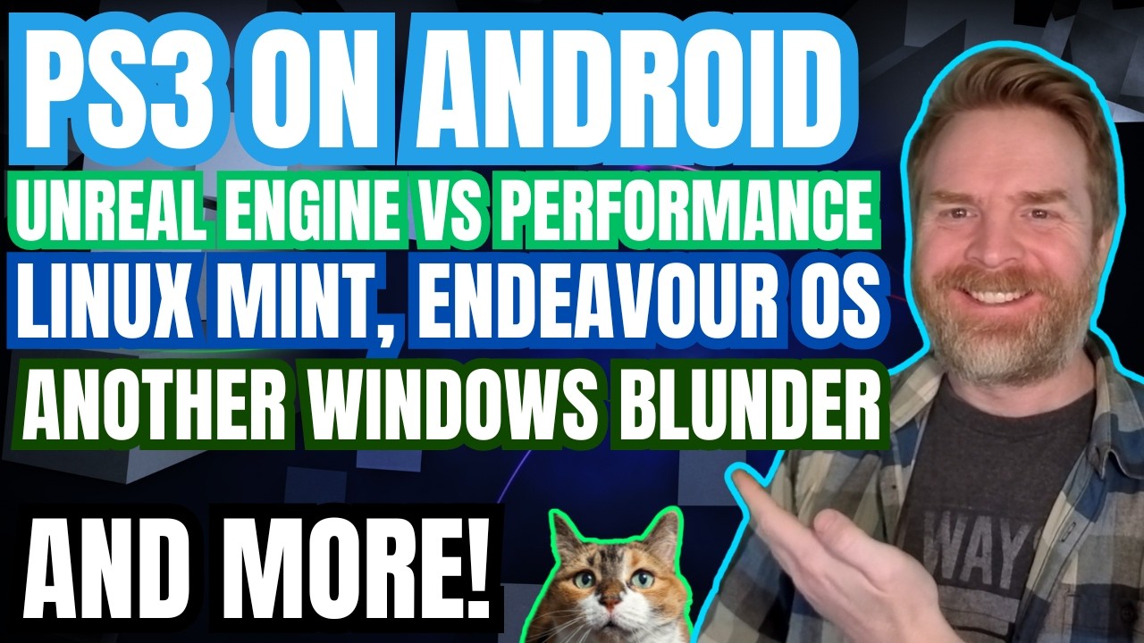 PS3 Emulation on Android Improvements, Another Windows Blunder and more