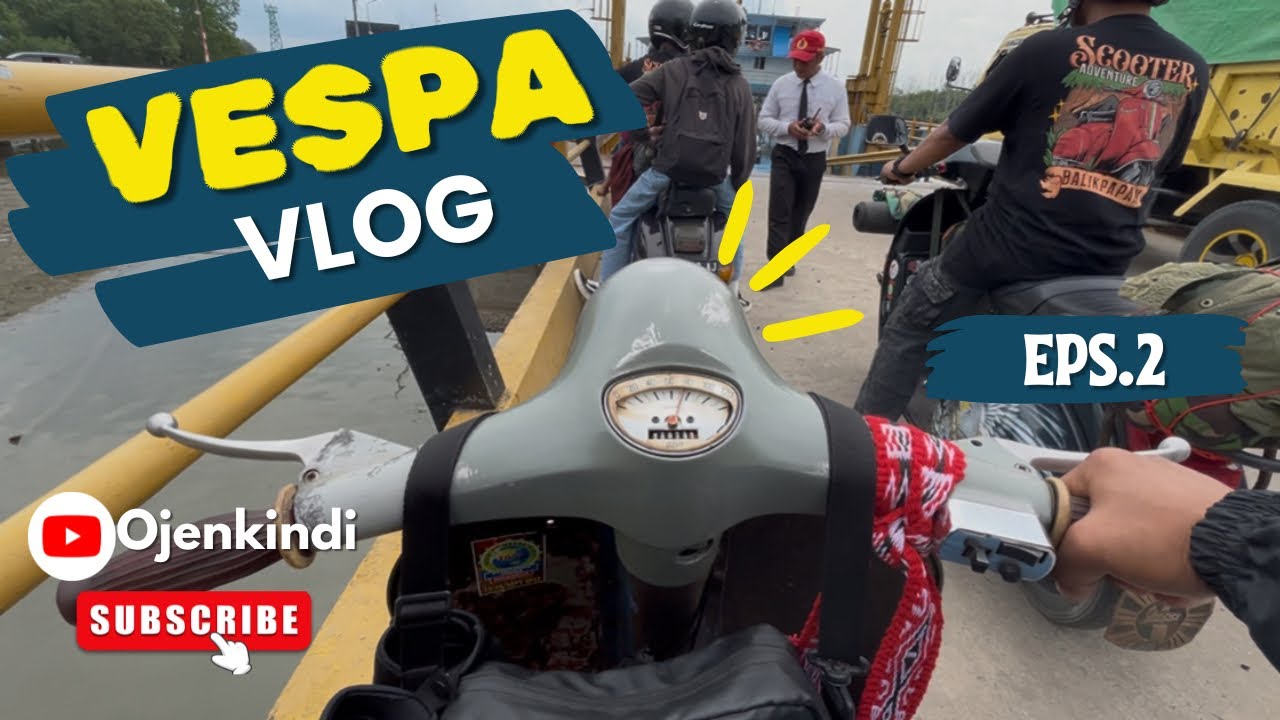 Eps.2 Touring Vespa Jambore Nasional Scooter Tanah Grogot || Ojenk Indi