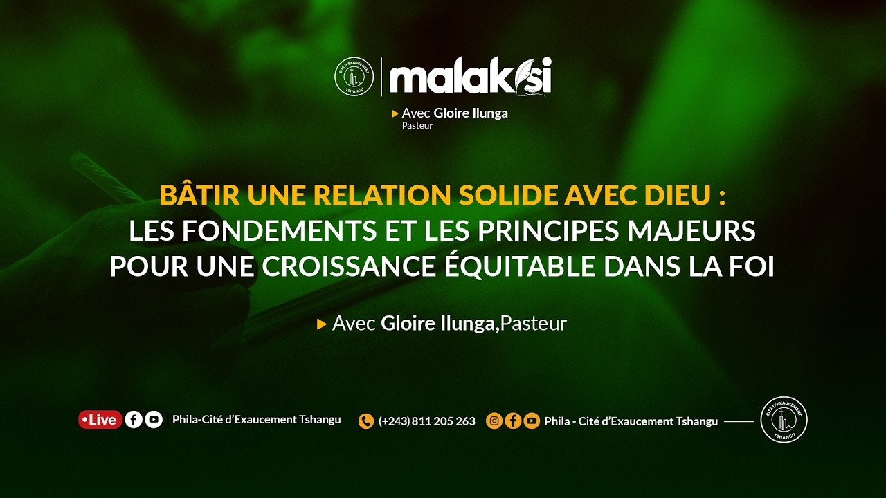 Malakisi | Bâtir une relation solide avec   Dieu | Gloire ILUNGA, Pasteur