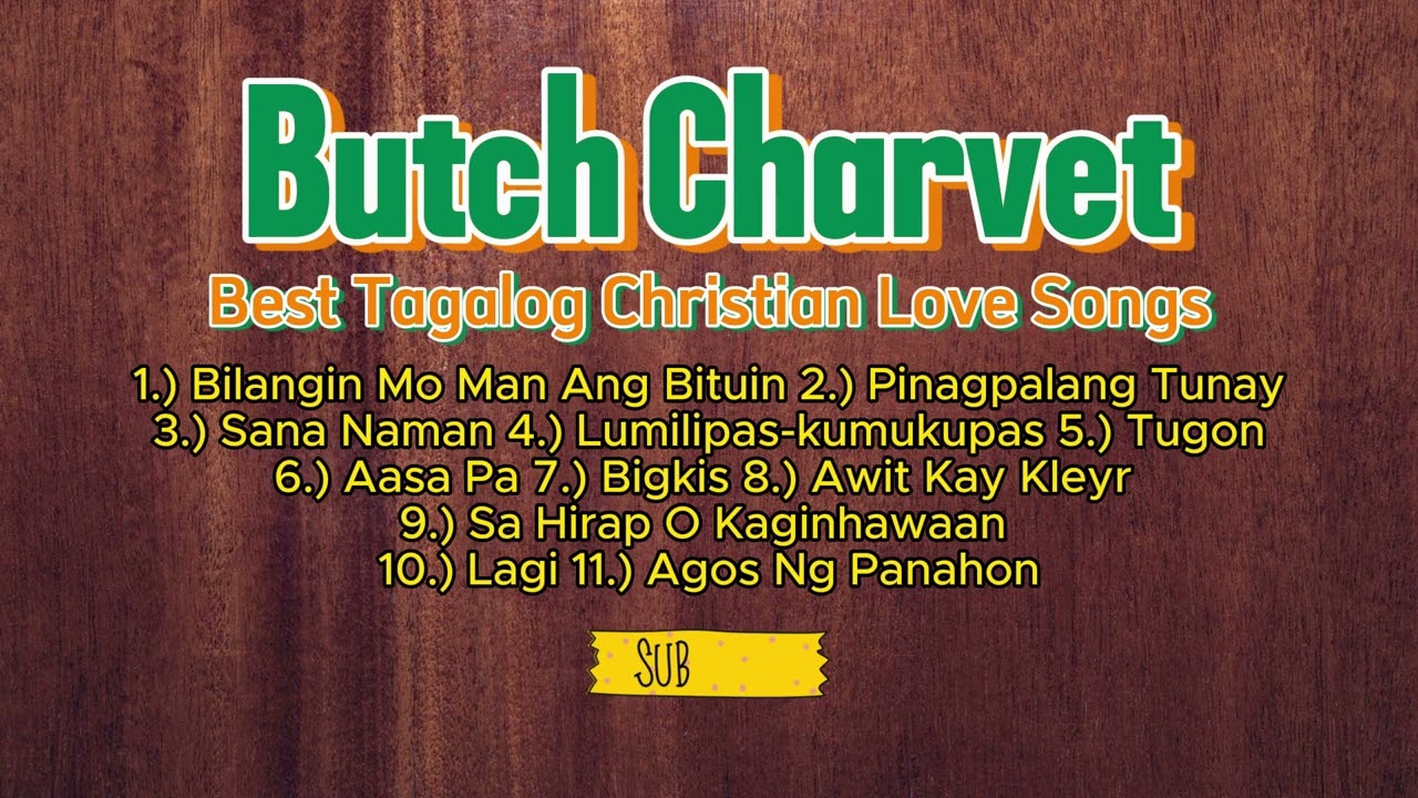 Butch Charvet - Best Tagalog Christian Love Songs (2024)