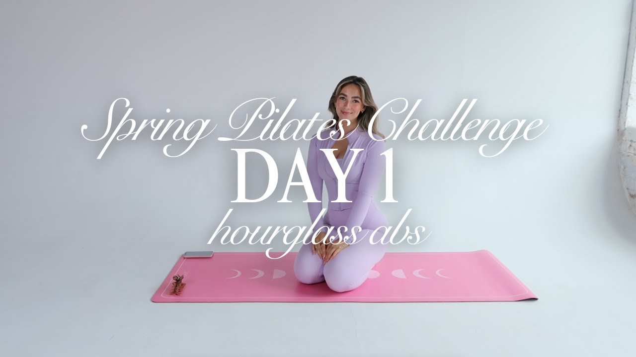 DAY 1 | SPRING PILATES CHALLENGE