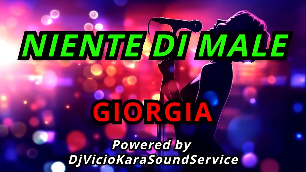 🎤 Giorgia – Niente di male 🎵 Karaoke con testo (Powered by 🎧 DjVicioKSS)