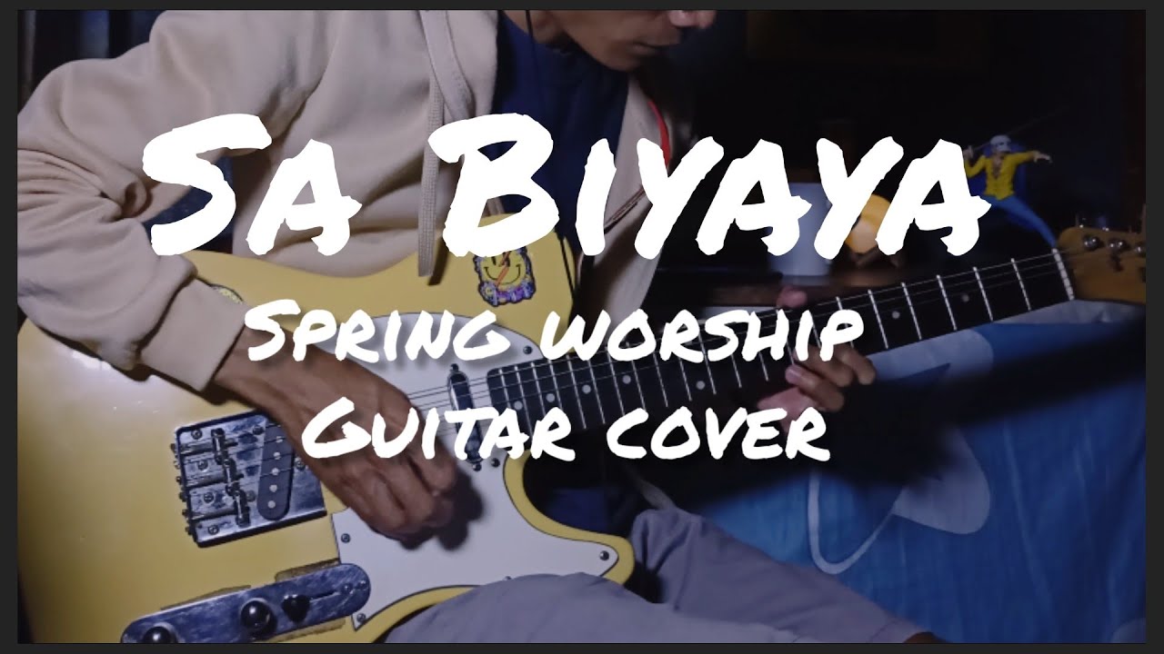 Sa Biyaya-Spring Worship | Guitar Cover