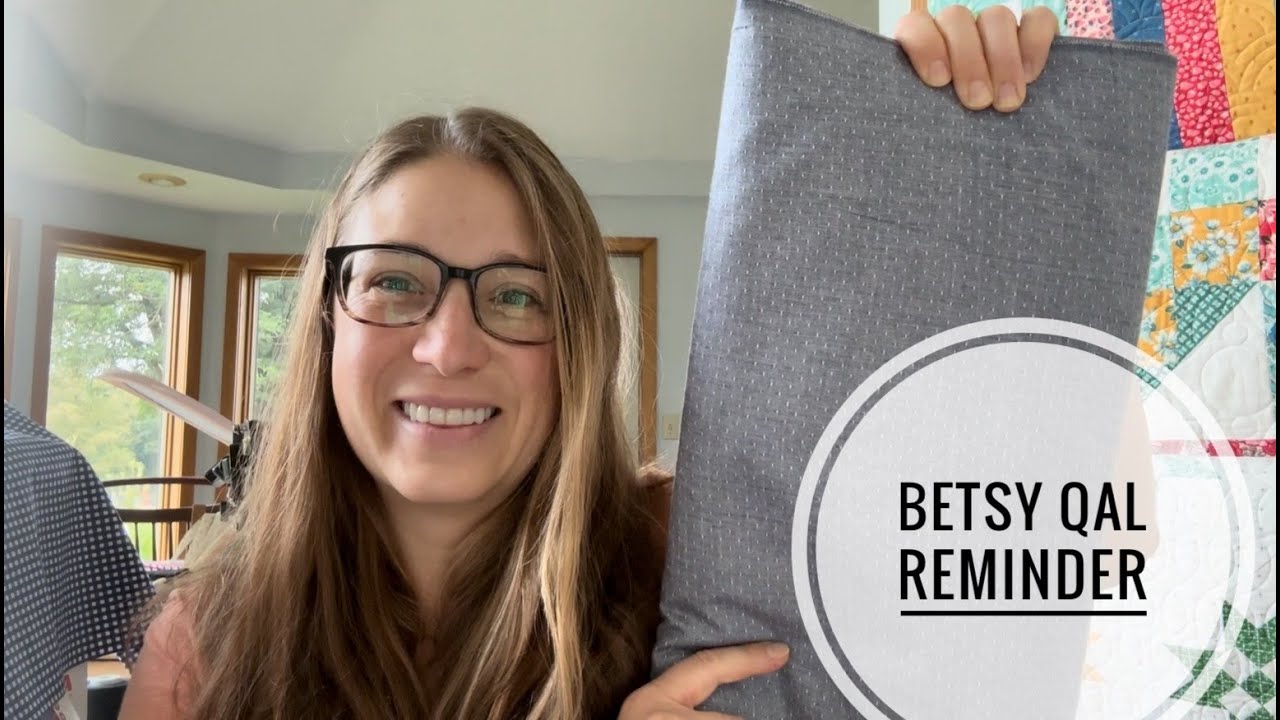 Betsy Quilt Along- Summer 2025 Quilt Alongs, VLOG