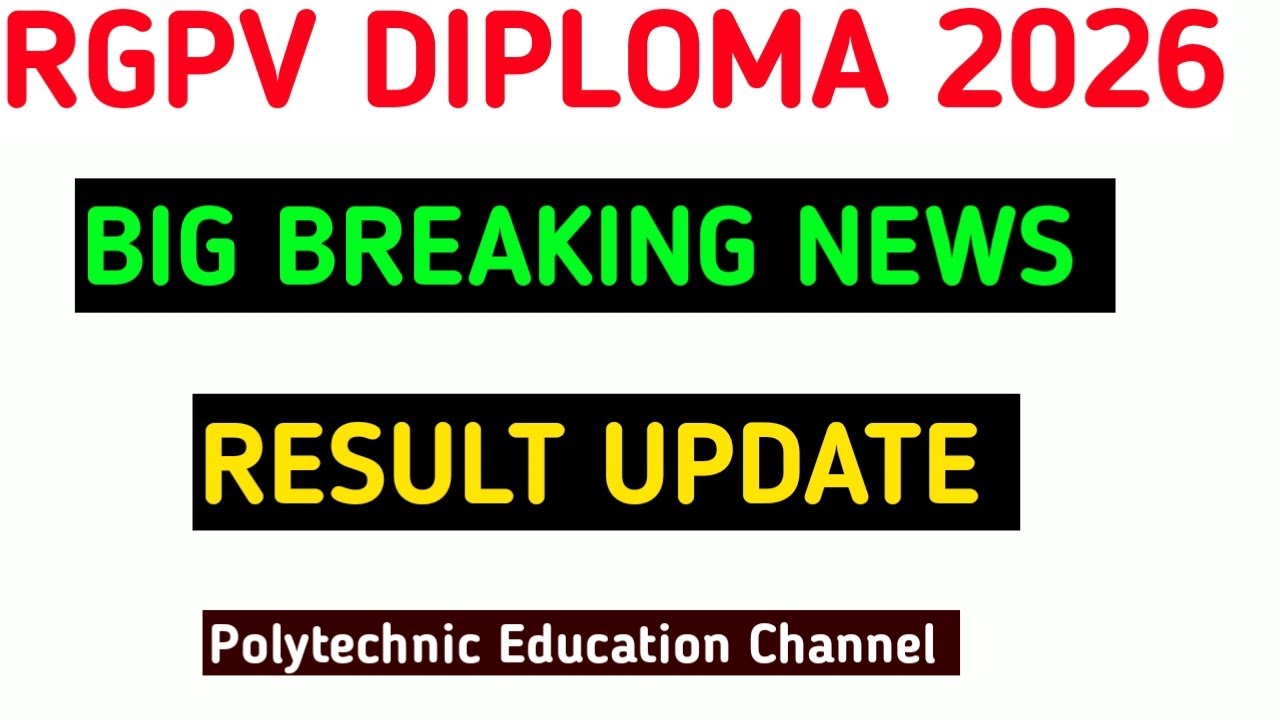 RGPV DIPLOMA, RESULT UPDATE BIG BREAKING NEWS