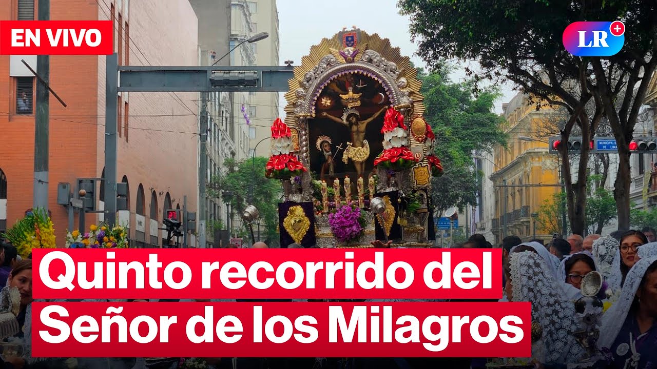 🔴 Por aqu&iacute; va la ruta de la PROCESI&Oacute;N DEL SE&Ntilde;OR DE LOS MILAGROS 2025 EN VIVO | #EnDirectoLR