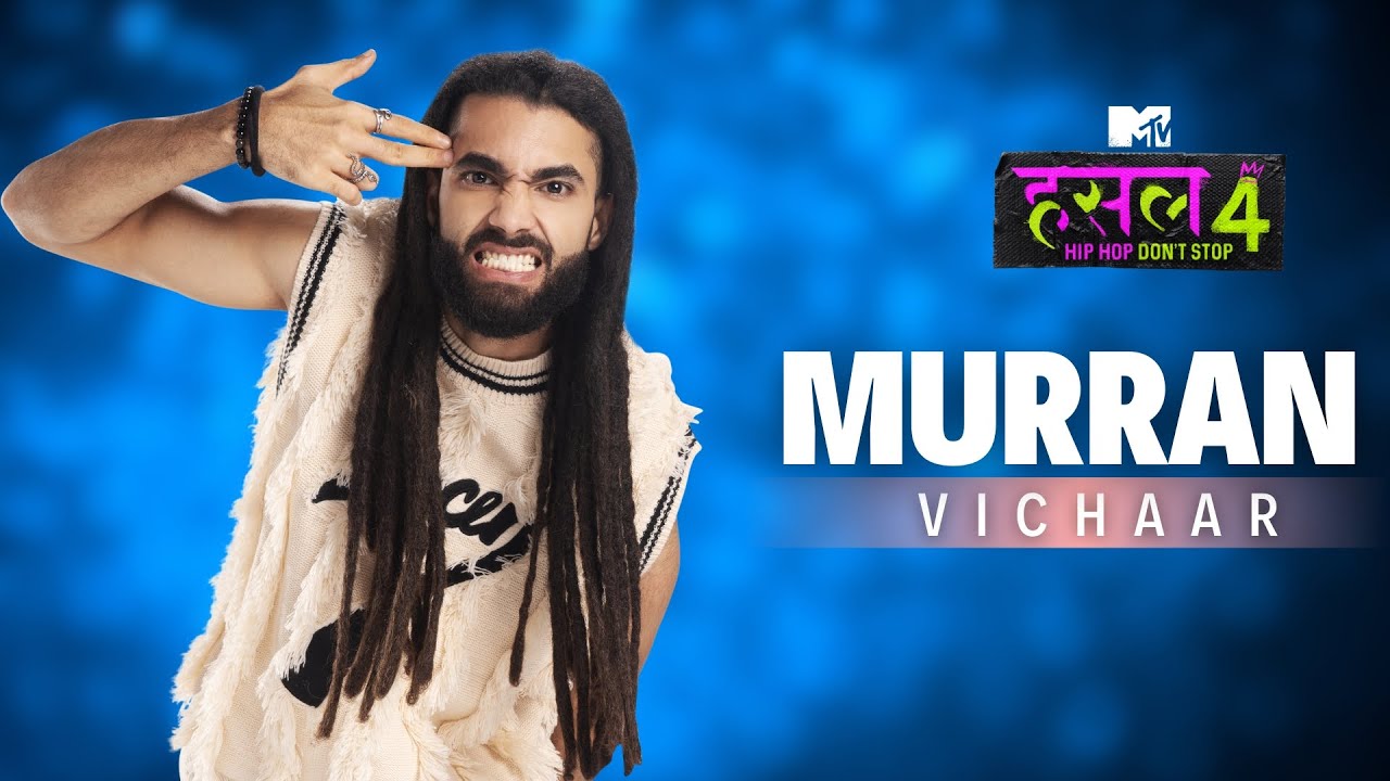 Murran | Vichaar | MTV Hustle 4