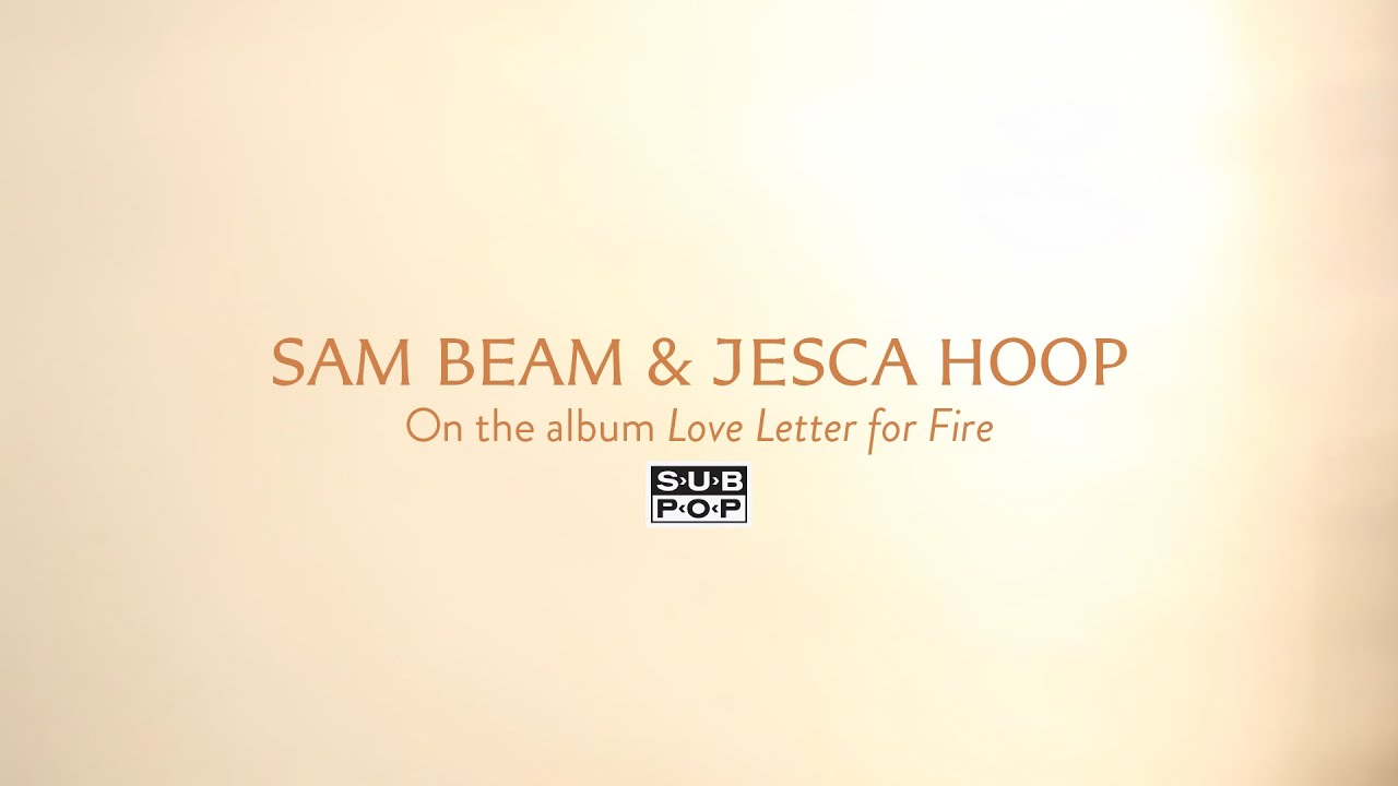 Sam Beam and Jesca Hoop on the album Love Letter for Fire