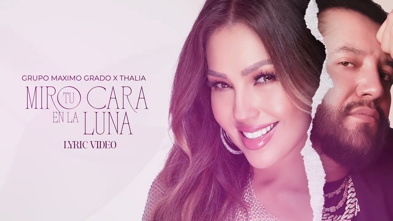 Grupo Máximo Grado x Thalía - Miro tu cara en la luna (Letra)