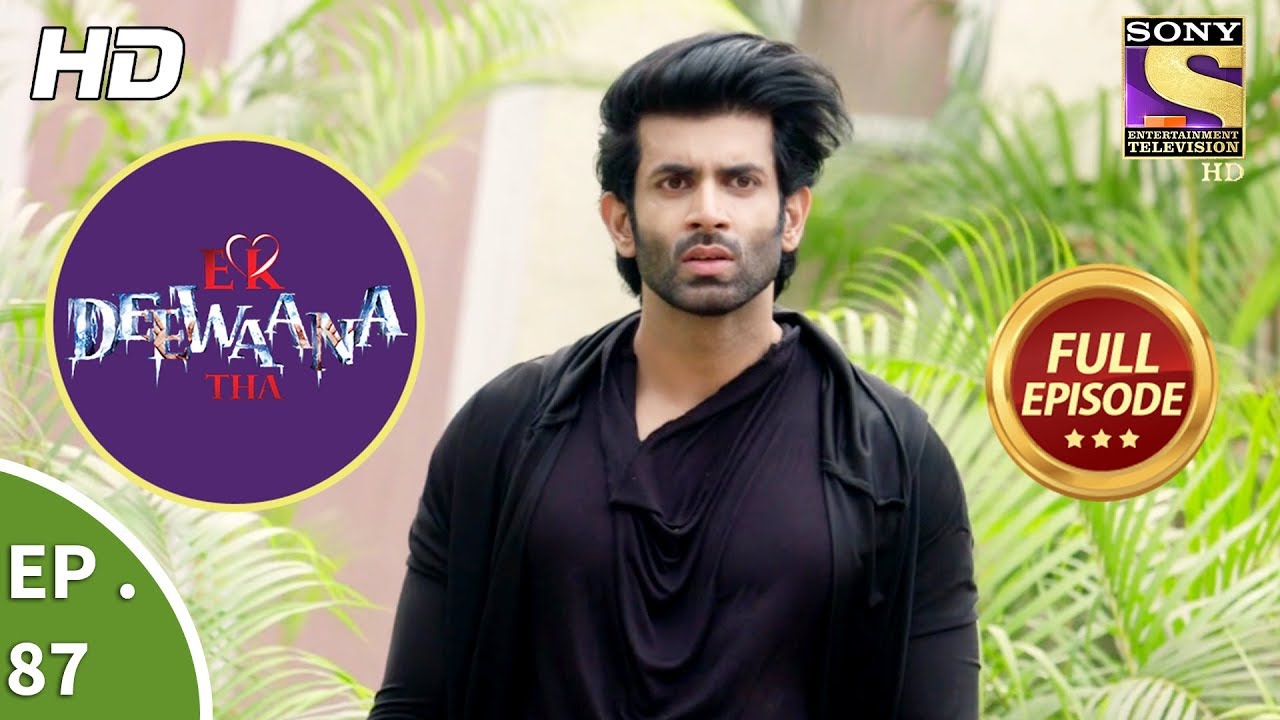 Ek Deewaana Tha - Ep 87 - Full Episode - 20th  February, 2018