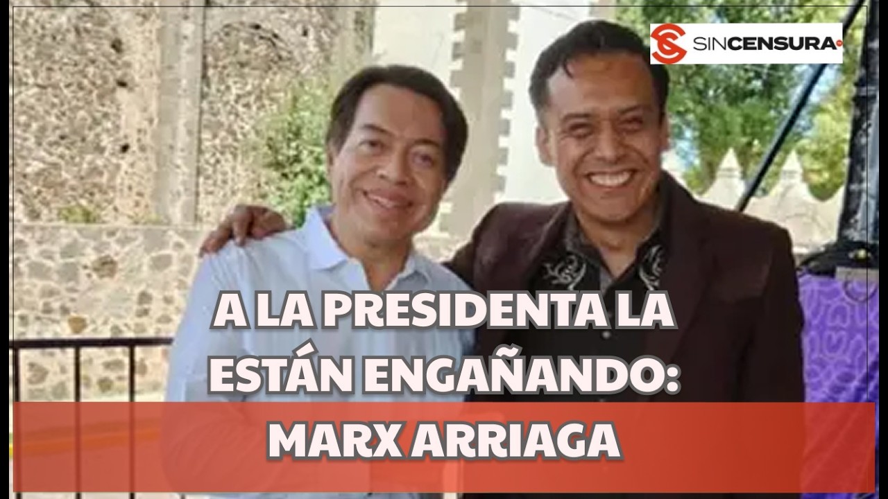 EXCLUSIVA ¿MARIO DELGADO, MIENTE? Esto nos dice MARX ARRIAGA