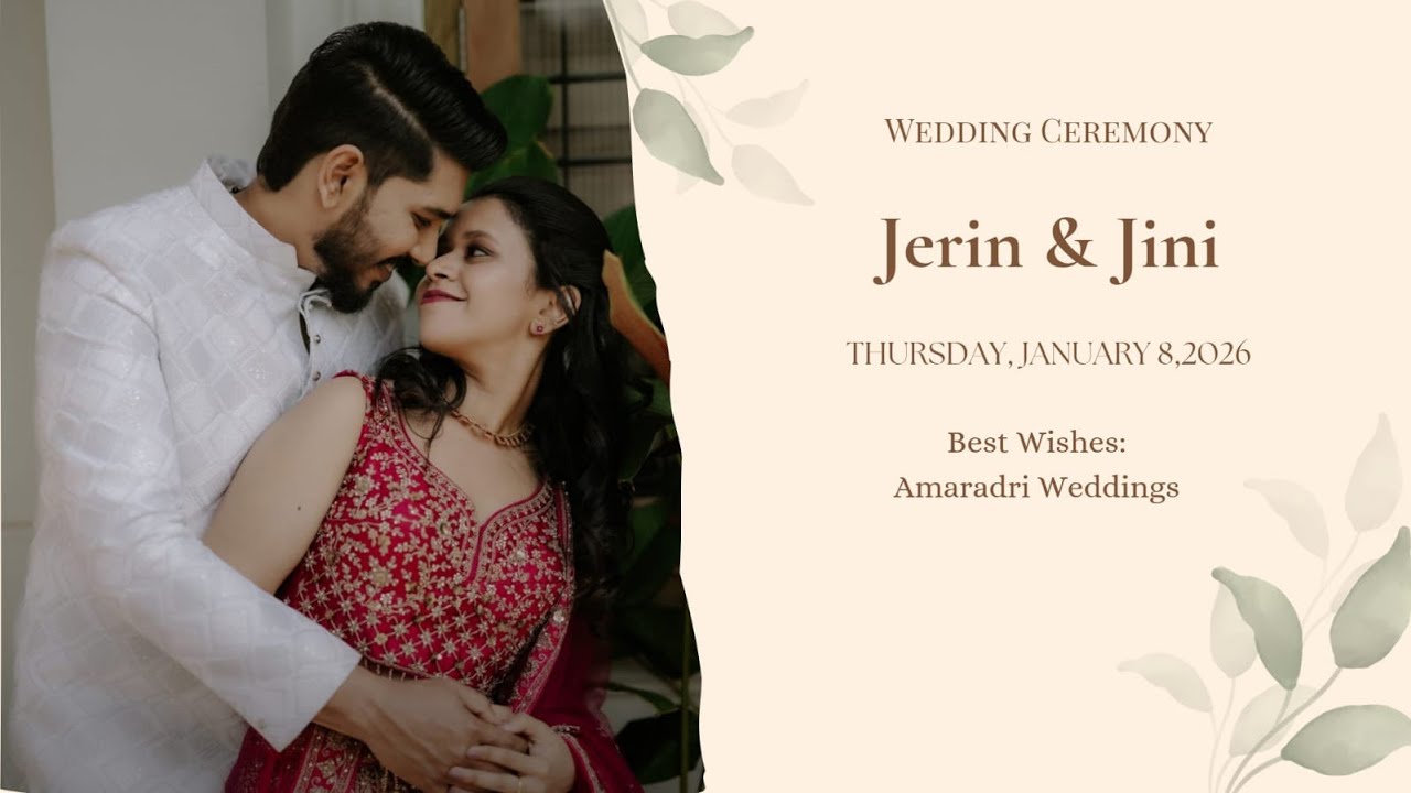 Wedding Ceremony | Jerin & Jini | 10:45 AM | 08.01.2026 |