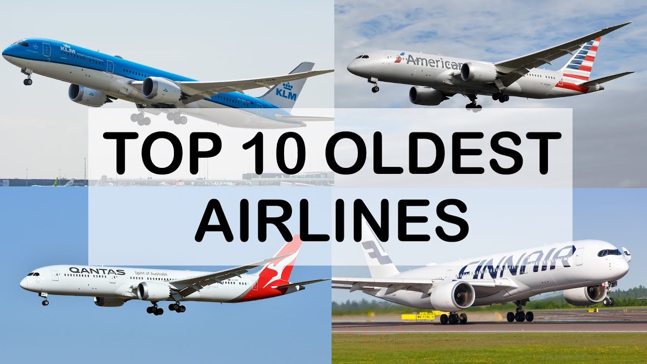 TOP 10 OLDEST AIRLINES that are Operating Today