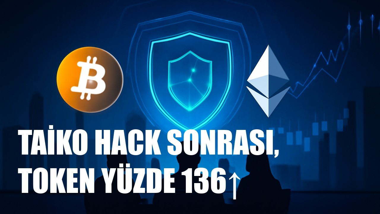 Taiko Hack Sonrası %136 Y&uuml;kseldi: G&uuml;ven mi, Tepki Rallisi mi?