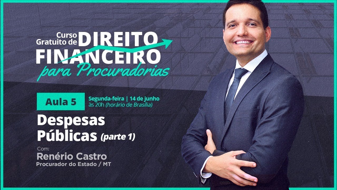 Direito Financeiro | Despesas Públicas (parte 1) - Aula 05 | Com Renerio Castro