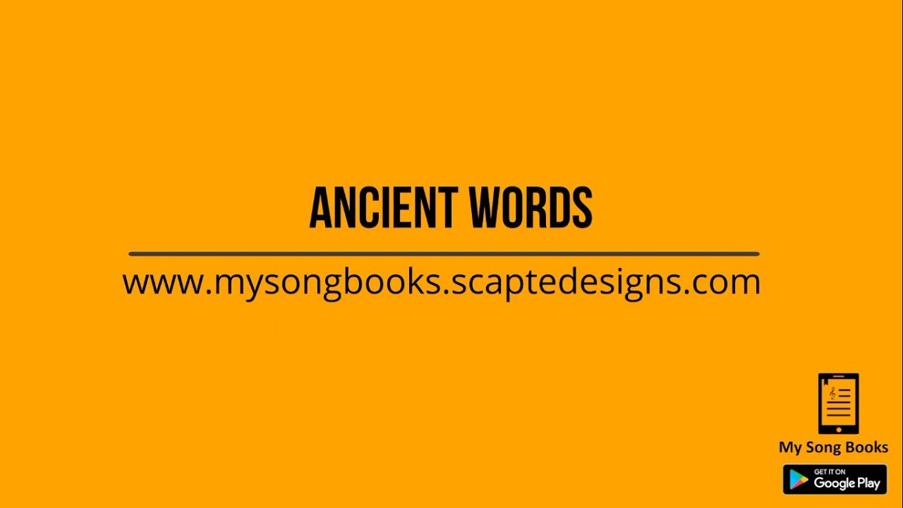 Ancient Words Lyrics Video