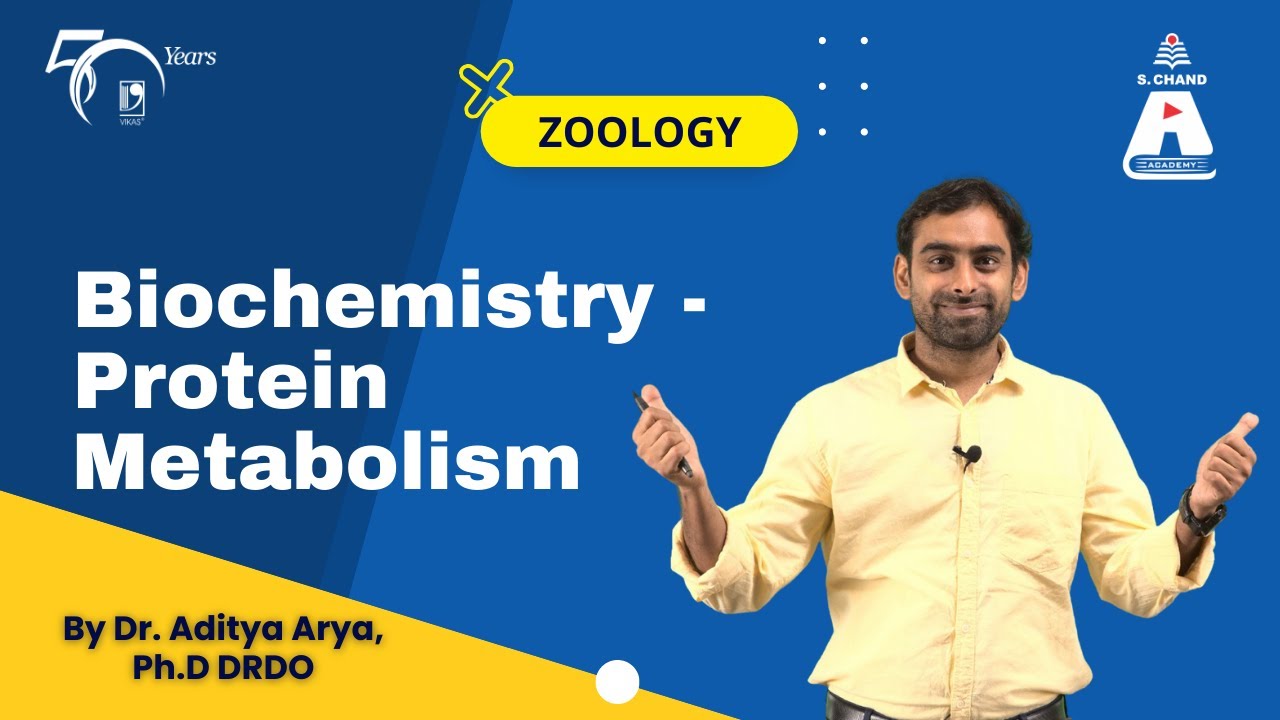 Biochemistry - Protein Metabolism | Zoology | S Chand Academy