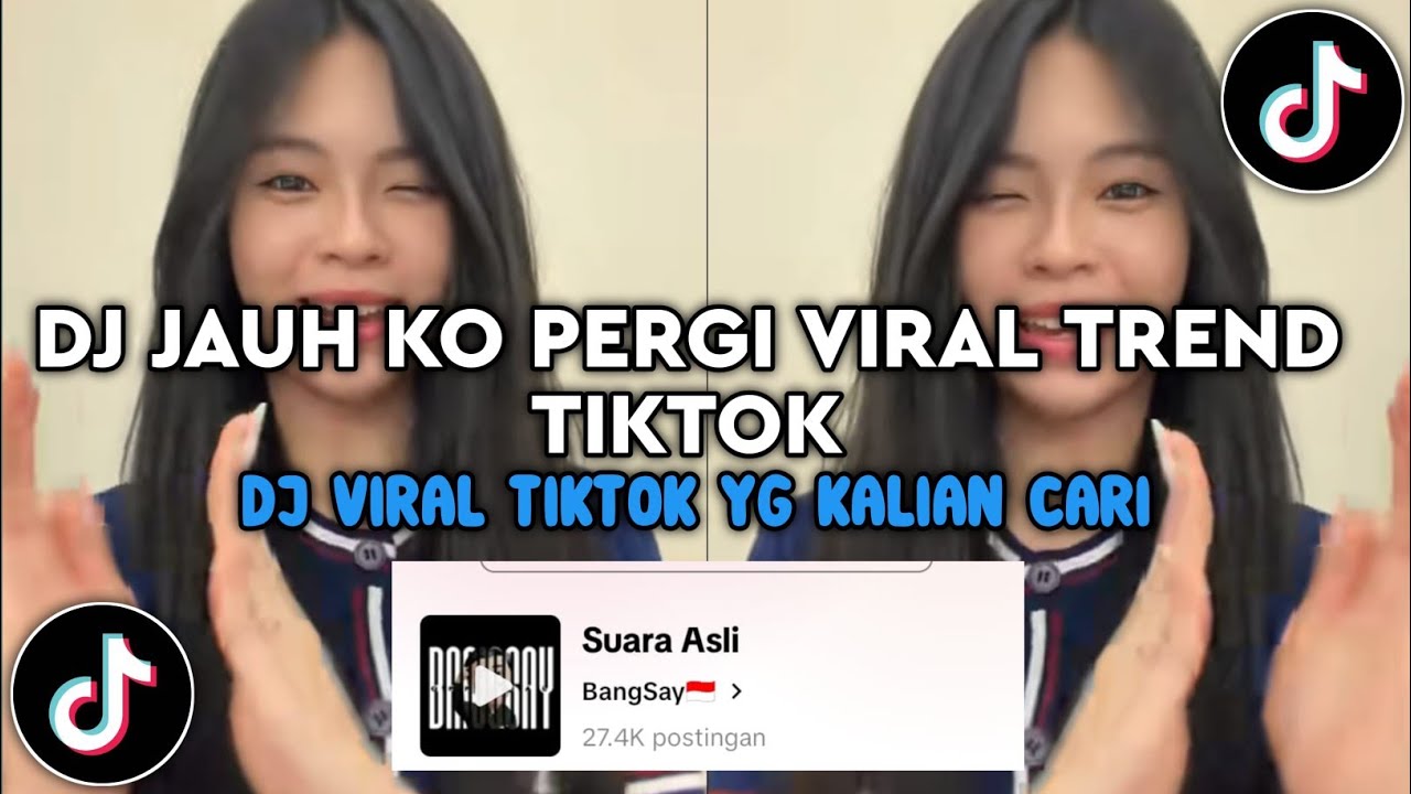 DJ JAUH KO PERGI TREND VELOCITY - DJ SA CERITAKAN PADA BINTANG BINTANG VIRAL TIKTOK 2026