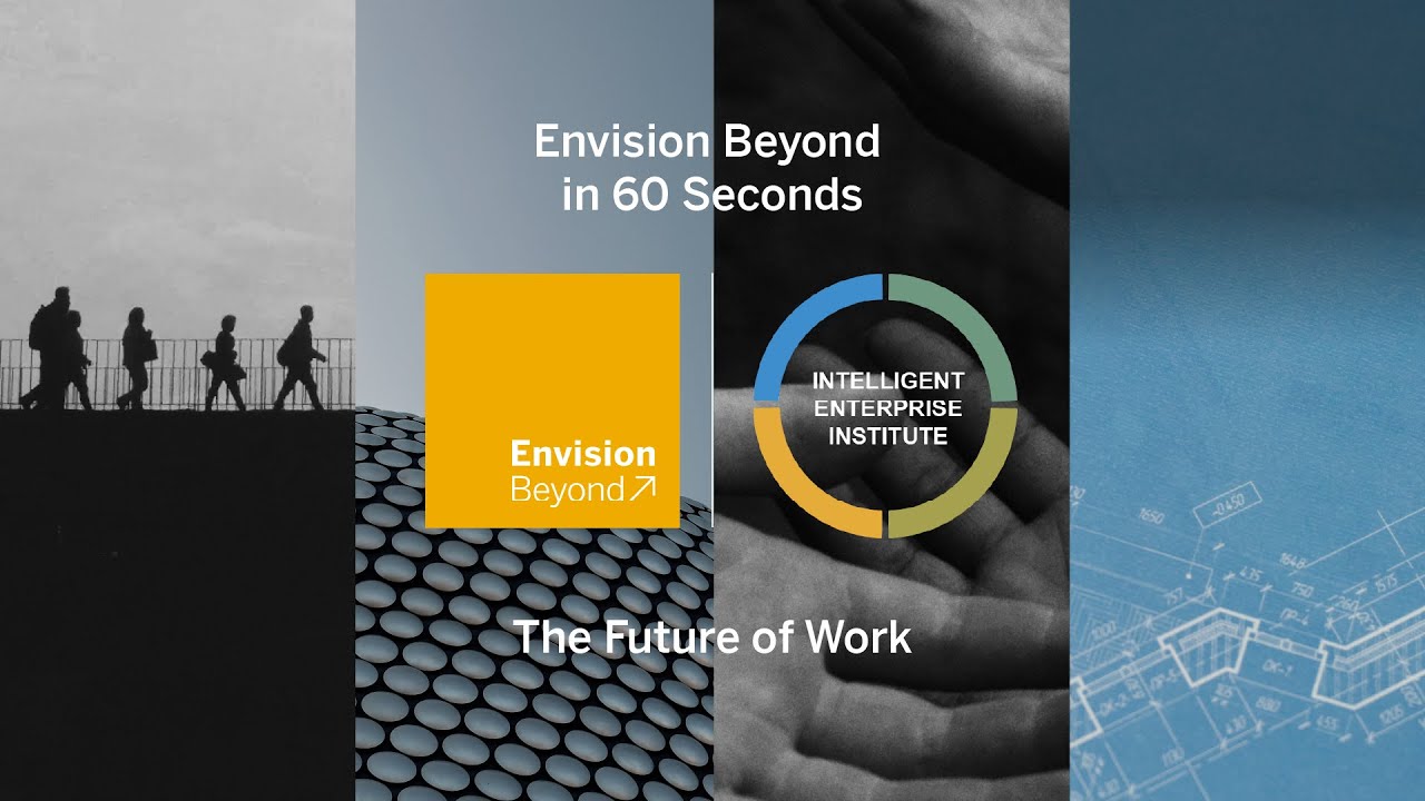 Envision Beyond in 60 Seconds - The Future of Work