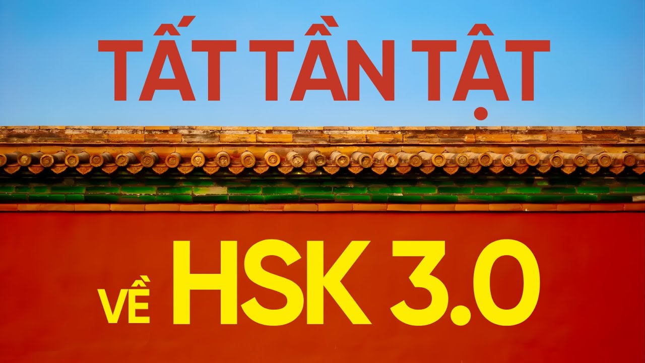 Tất cả những thông tin bạn cần biết về HSK3.0 | Nên học giáo trình nào? | Học tiếng trung