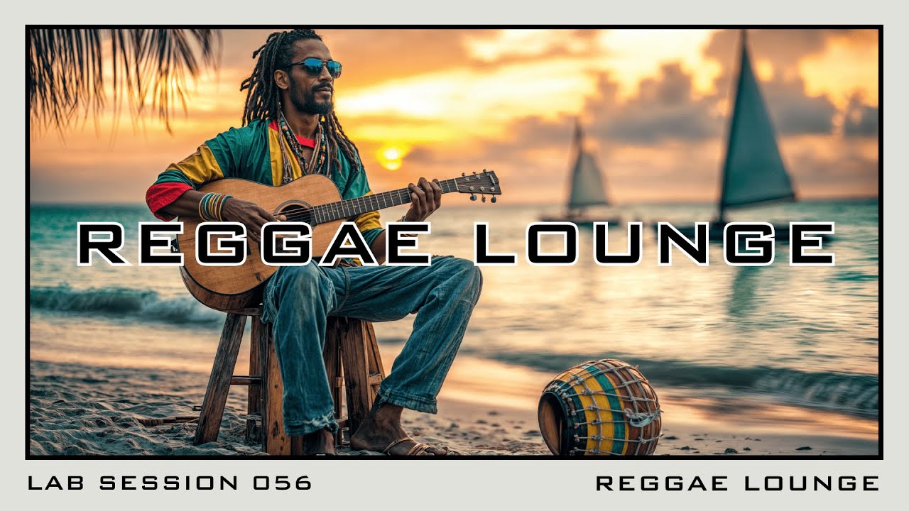 Lab Session 056 - Reggae Lounge