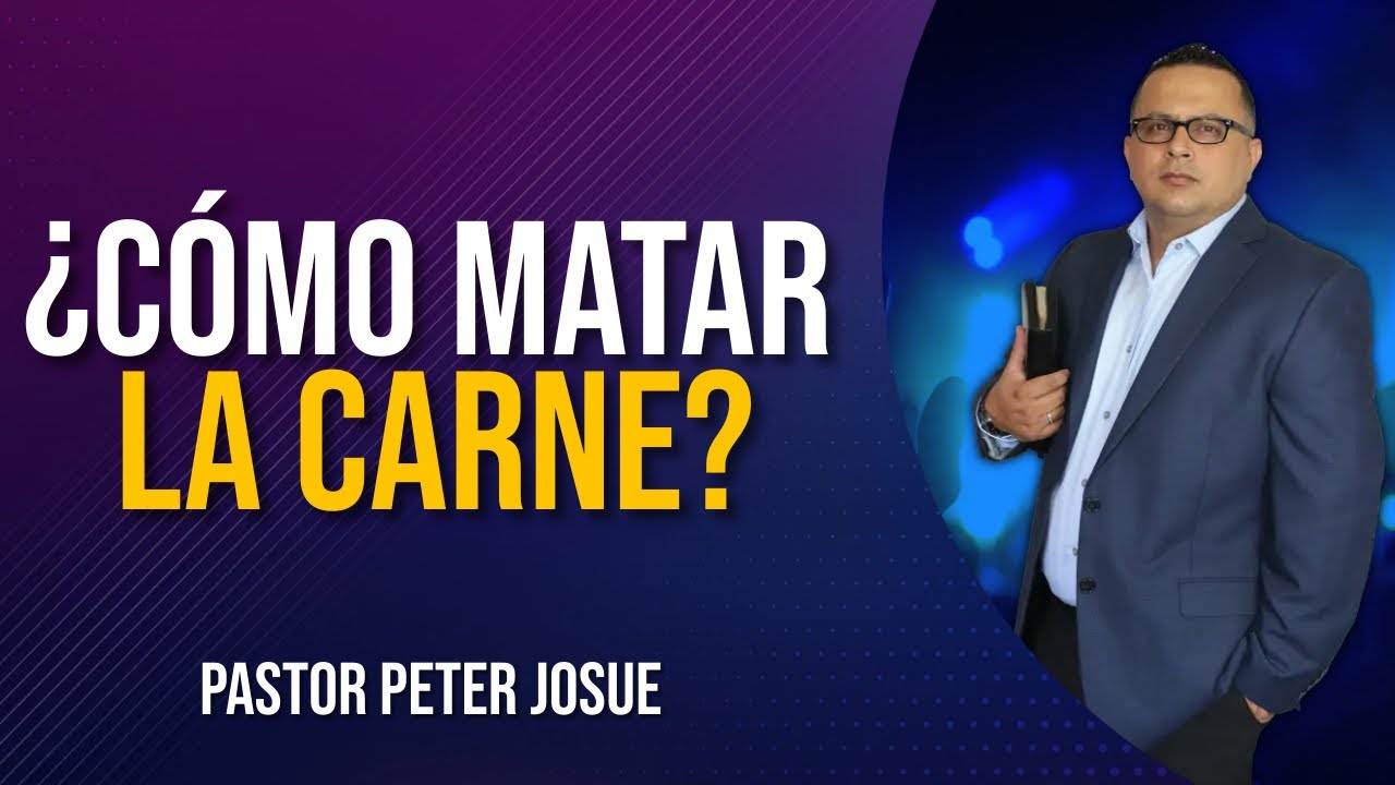👉¿ CÓMO matar la CARNE ? | CONSEJOS DE UN PROFETA # 87