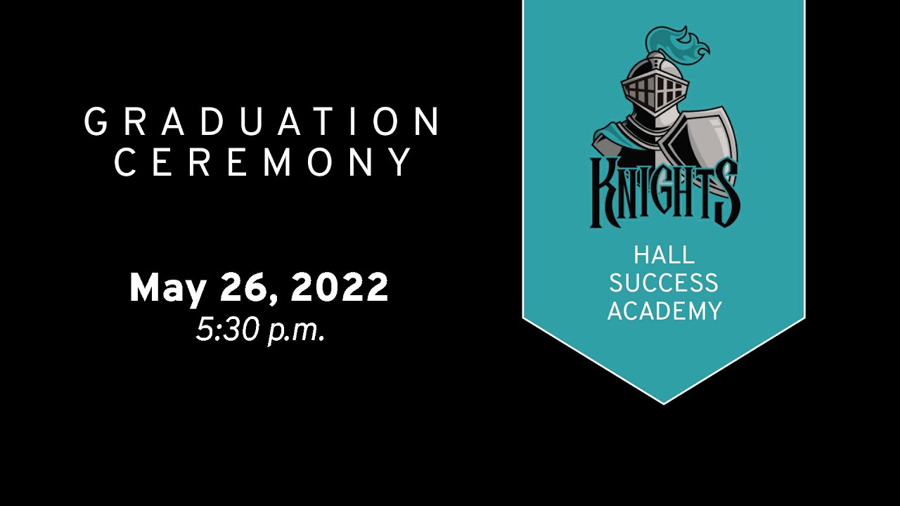 Hall Success Academy Graduation 2022 | Aldine ISD