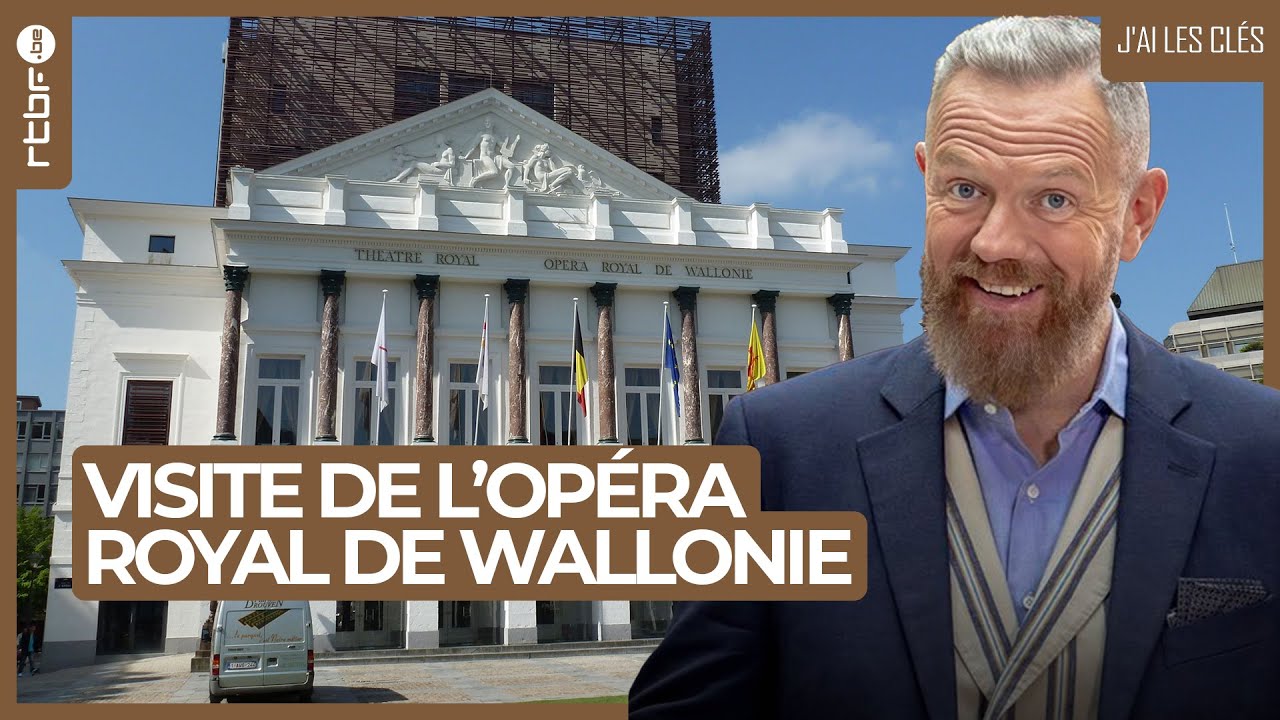Opéra Royal de Wallonie - J'ai les clés S01E05