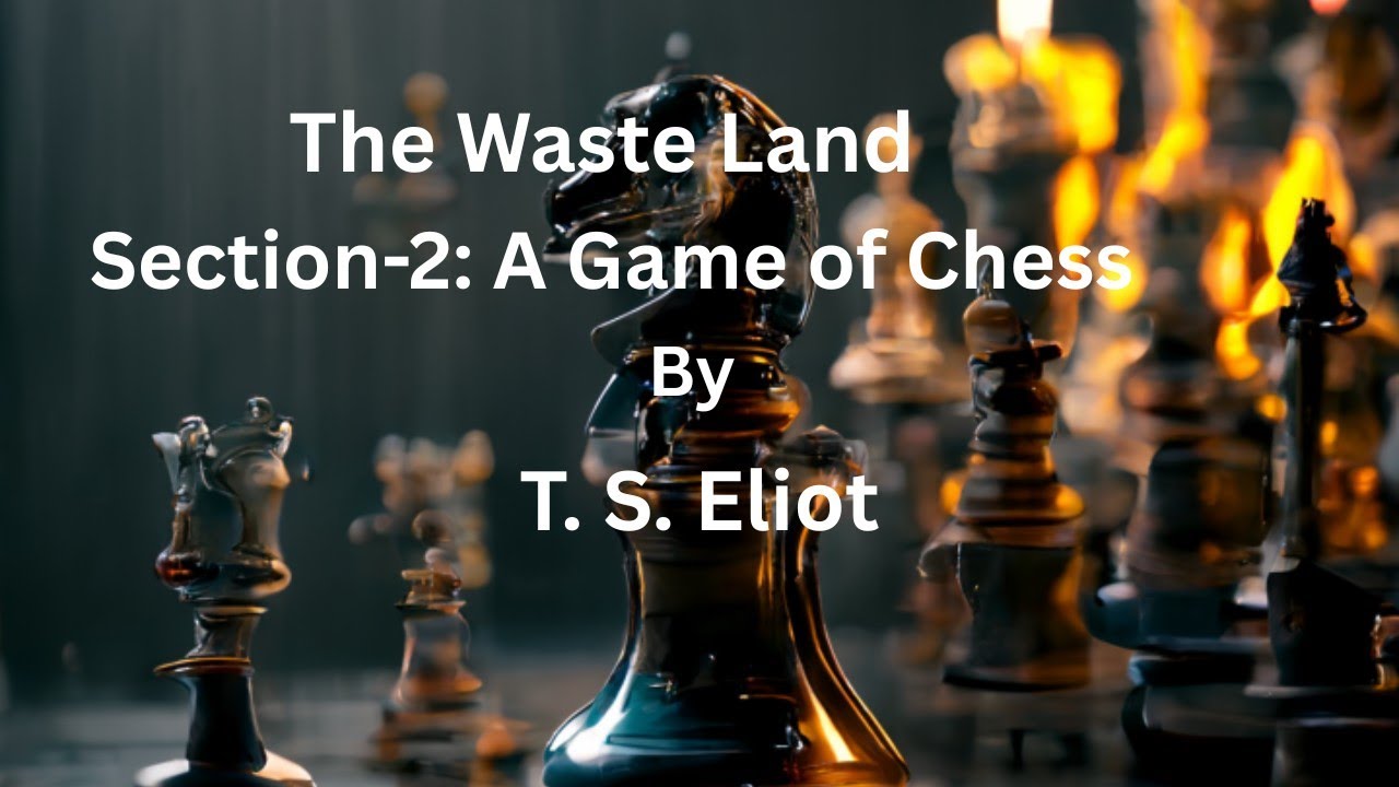 The Waste Land by T.S. Eliot | Section-2 A Game Of Chess | Hindi Summary | Explanation | MEG | IGNOU