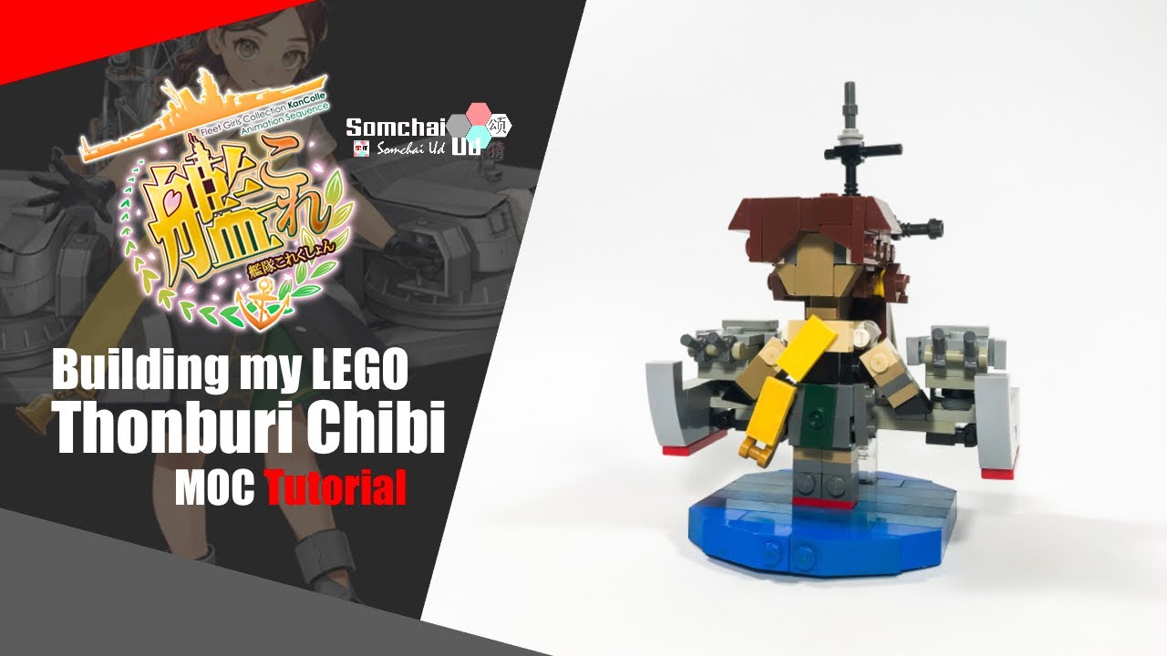 LEGO KanColle Thonburi Chibi MOC Tutorial | Somchai Ud